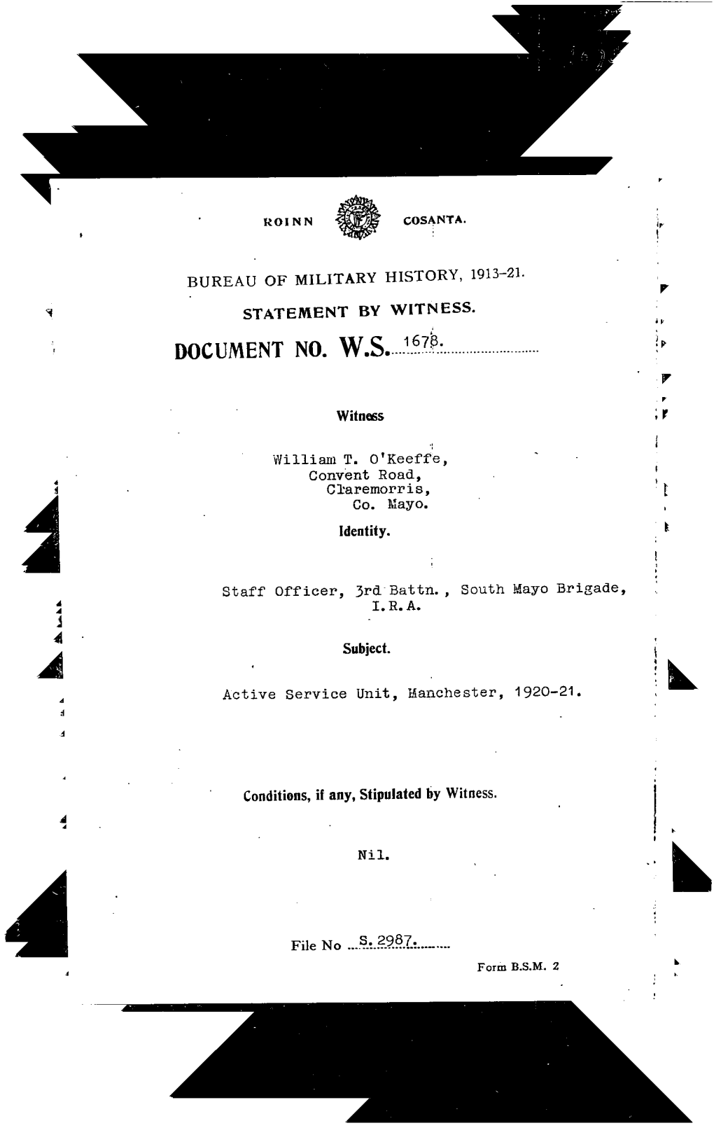 ROINN COSANTA. BUREAU of MILITARY HISTORY, 1913-21. STATEMENT by WITNESS. DOCUMENT NO. W.S. 1678. Witness William T. O'keeffe, C