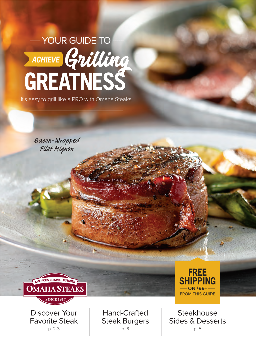 GREATNESS It's Easy to Grill Like a PRO with Omaha Steaks