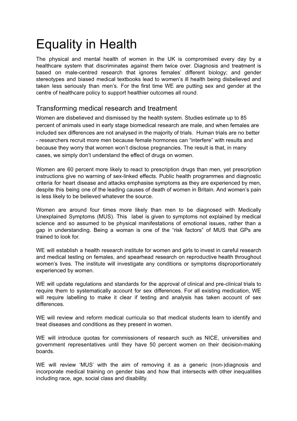 Equality in Health the Physical and Mental Health of Women in the UK Is Compromised Every Day by a Healthcare System That Discriminates Against Them Twice Over