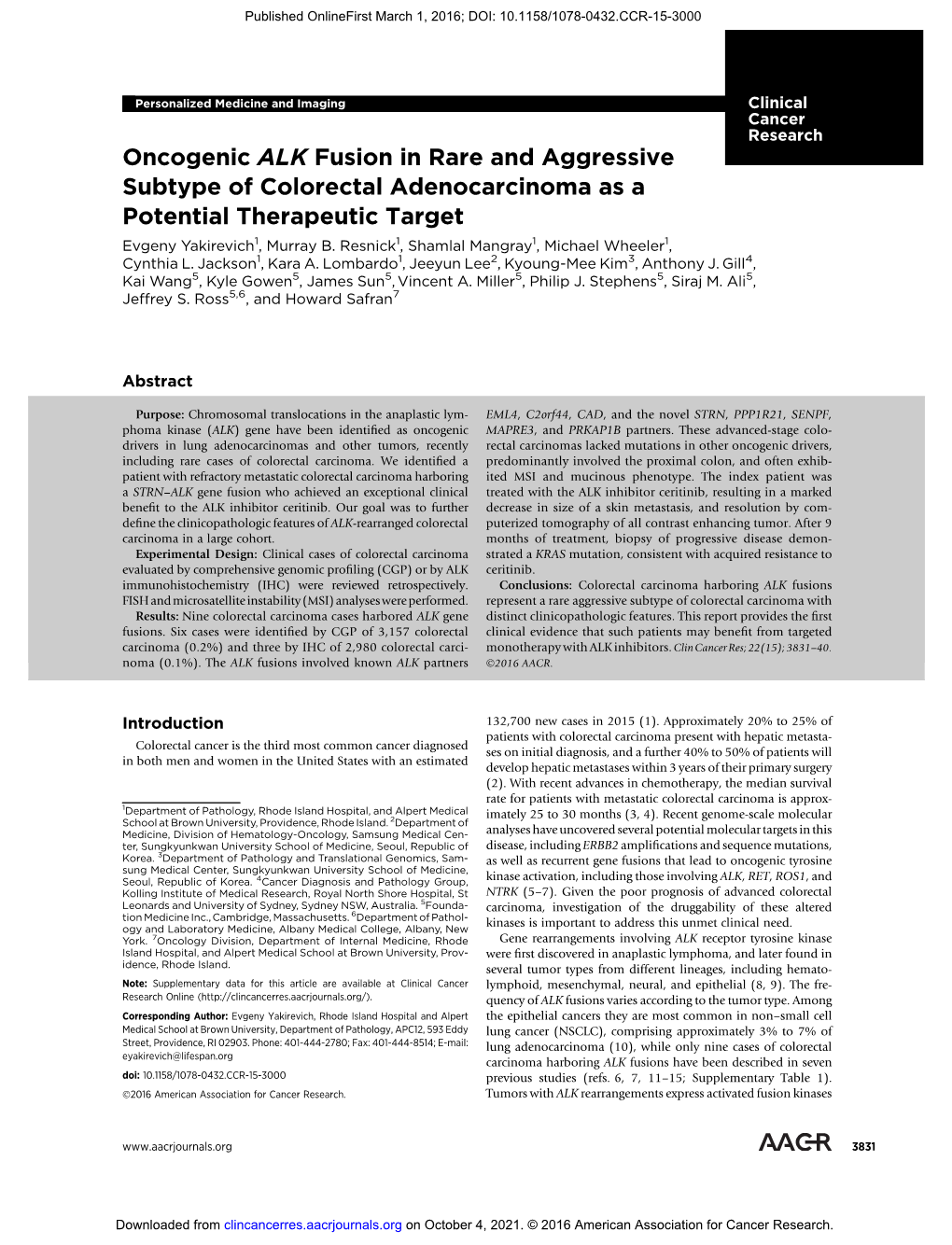 Oncogenic ALK Fusion in Rare and Aggressive Subtype of Colorectal Adenocarcinoma As a Potential Therapeutic Target Evgeny Yakirevich1, Murray B