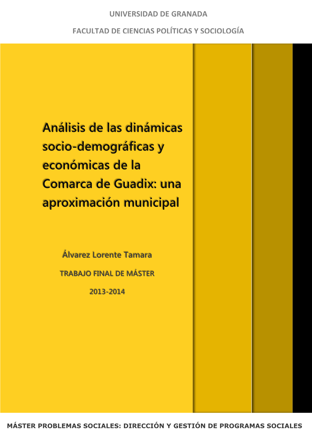 Análisis De Las Dinámicas Socio-Demográficas Y Económicas De La Comarca De Guadix: Una Aproximación Municipal