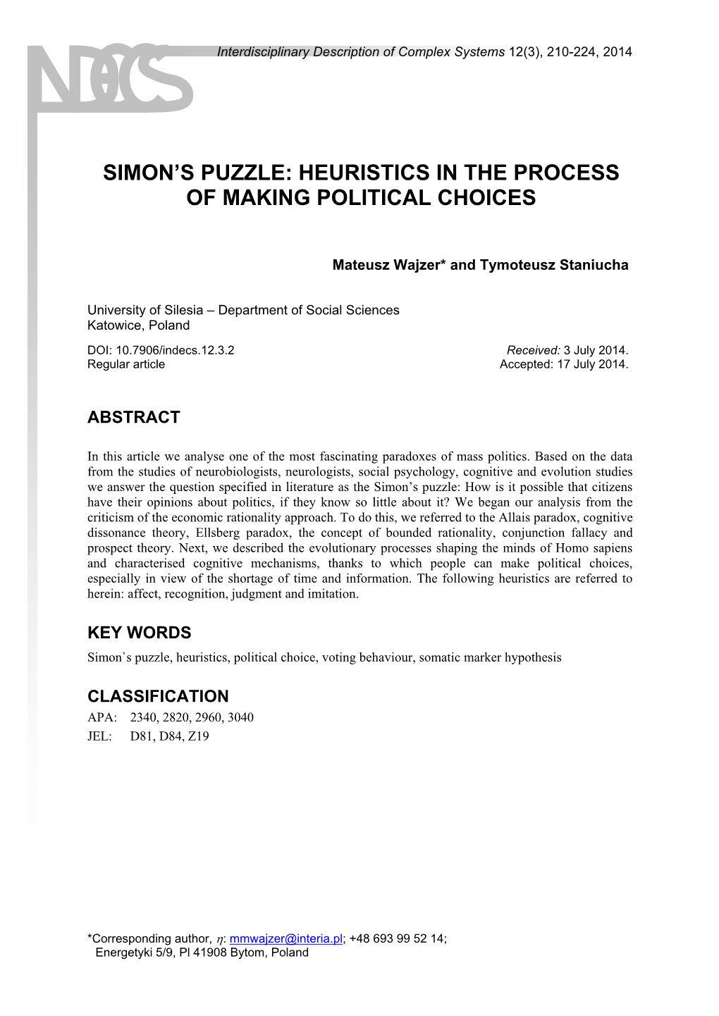 Simon's Puzzle: Heuristics in the Process of Making