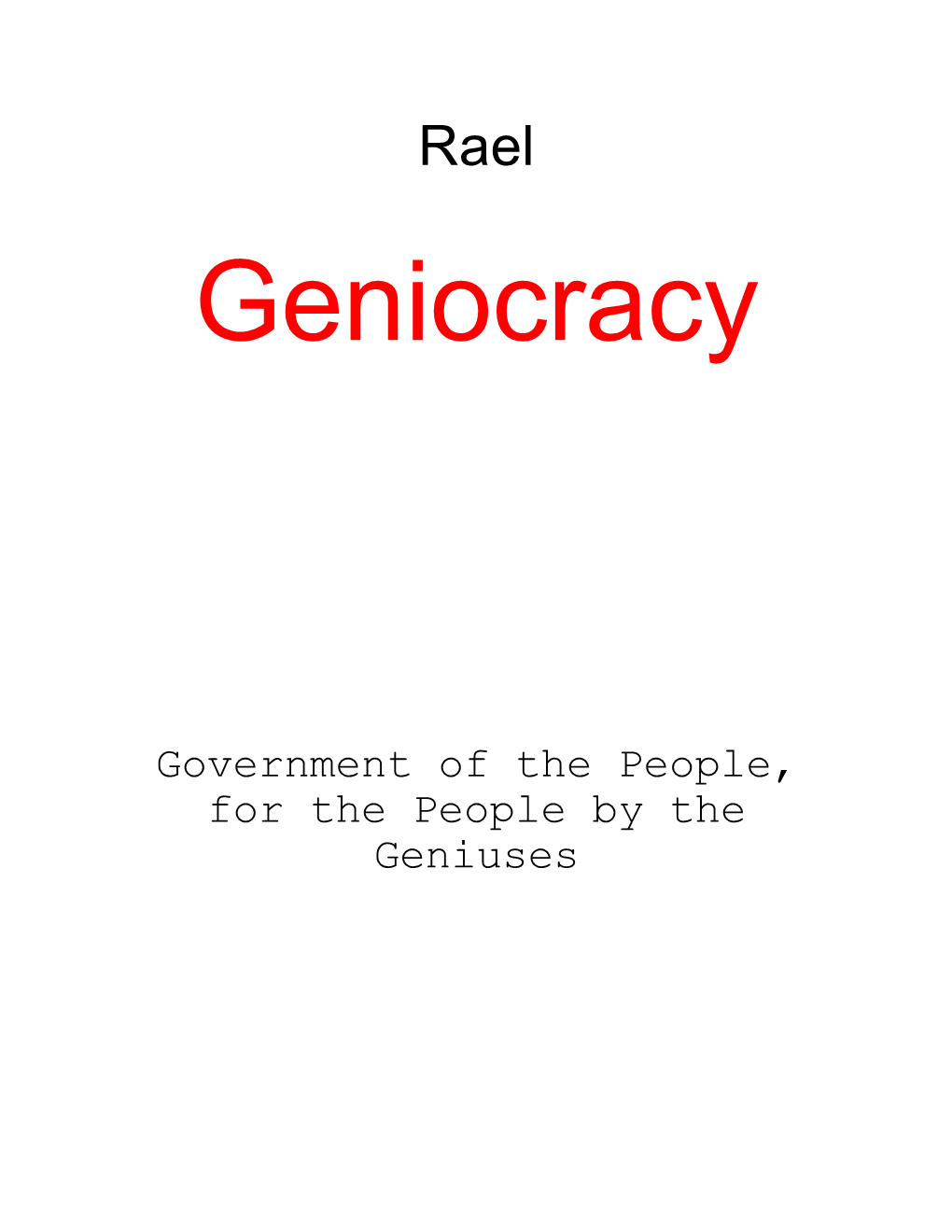 Government of the People, for the People by the Geniuses