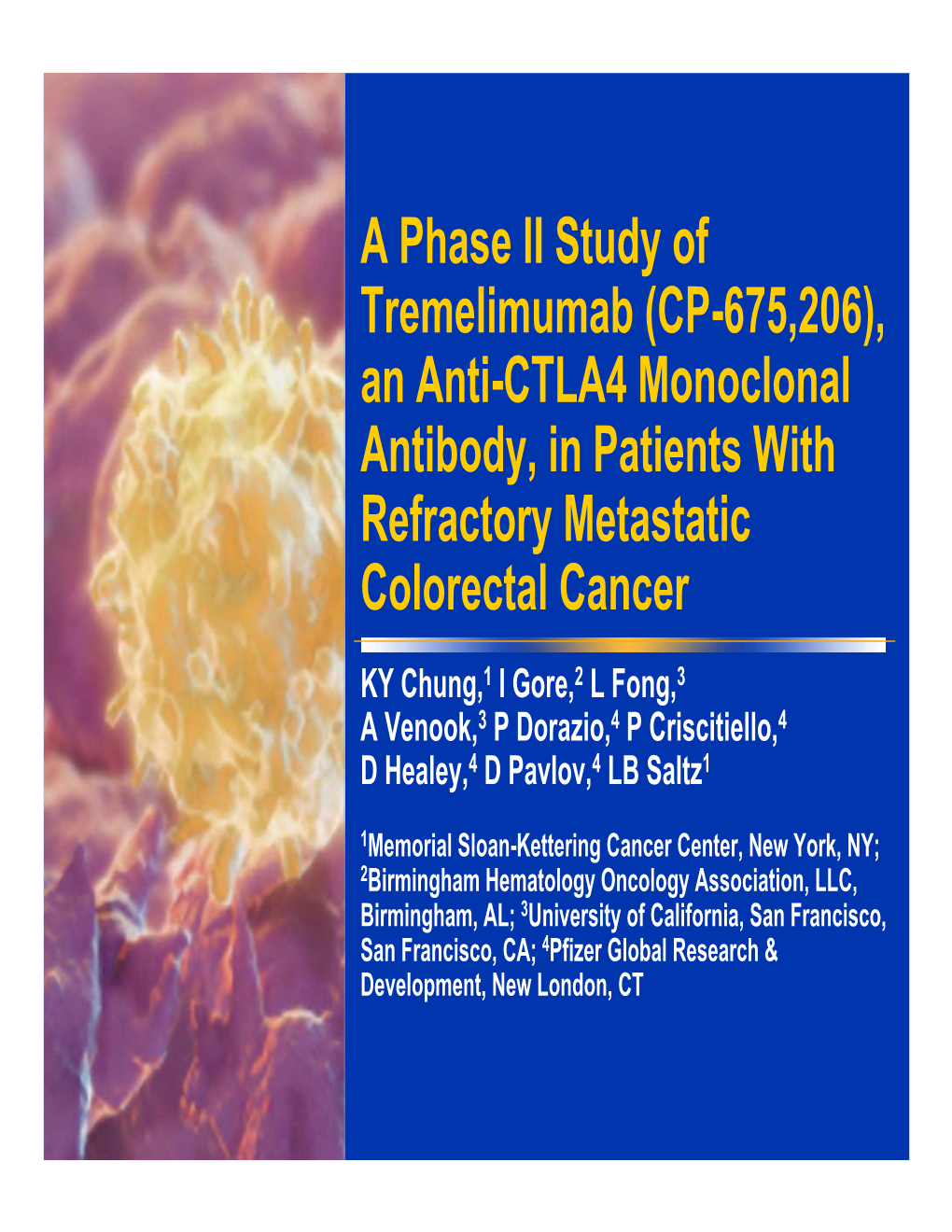 An Anti-CTLA4 Monoclonal Antibody, in Patients with Refractory Metastatic Colorectal Cancer