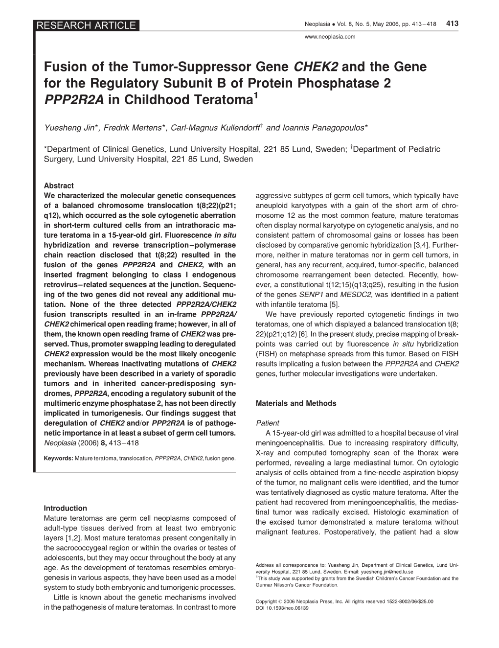 Fusion of the Tumor-Suppressor Gene CHEK2 and the Gene for the Regulatory Subunit B of Protein Phosphatase 2 PPP2R2A in Childhood Teratoma1