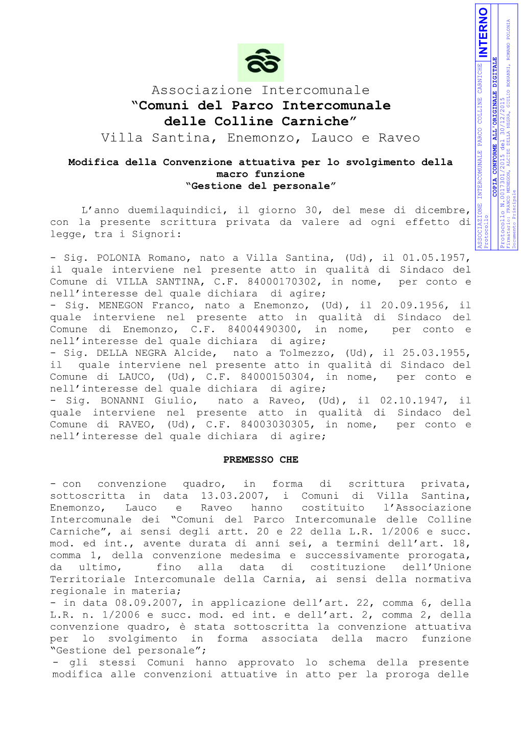 “Comuni Del Parco Intercomunale Delle Colline Carniche” Villa Santina, Enemonzo, Lauco E Raveo