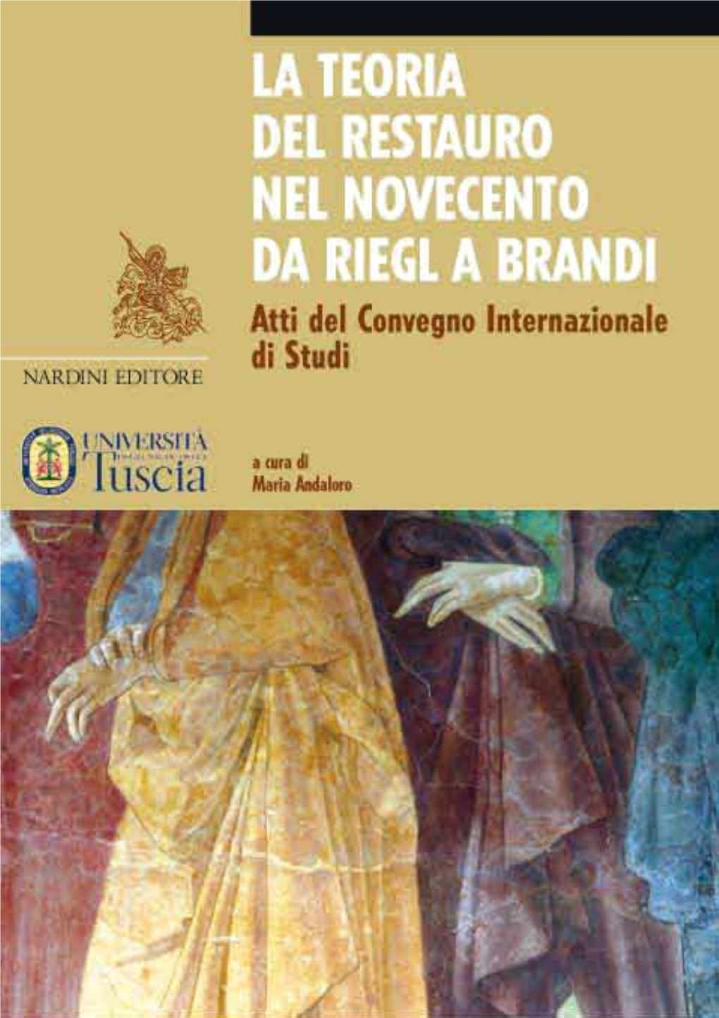 La Teoria Del Restauro Nel Novecento Da Riegl a Brandi