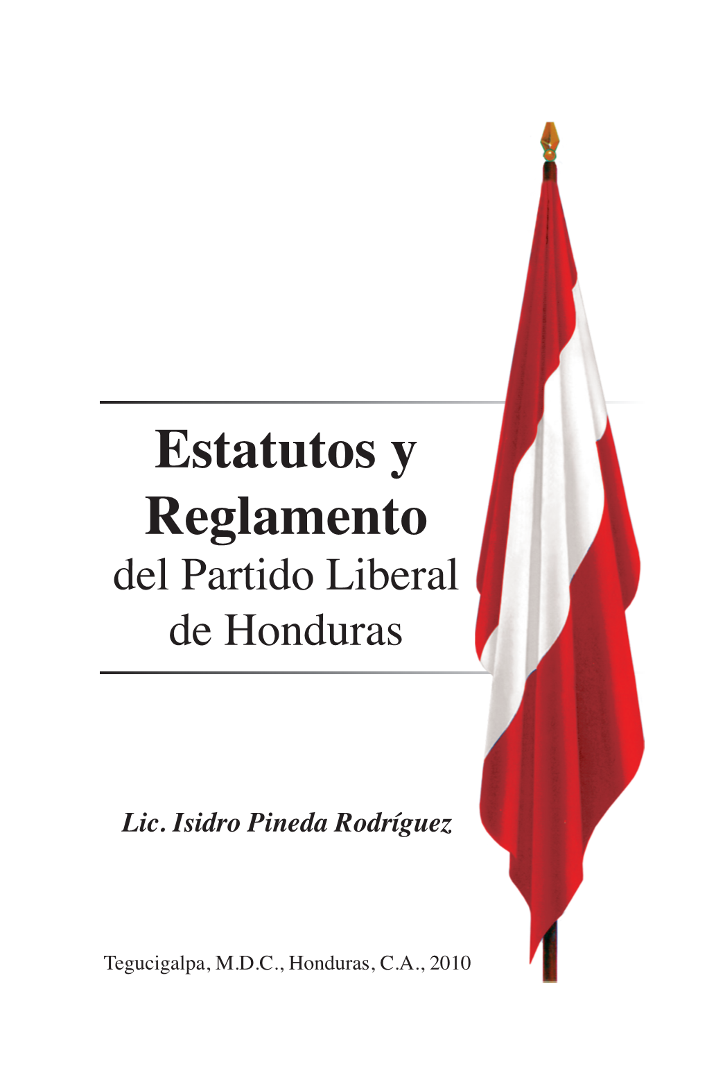 Estatutos Y Reglamento Del Partido Liberal De Honduras