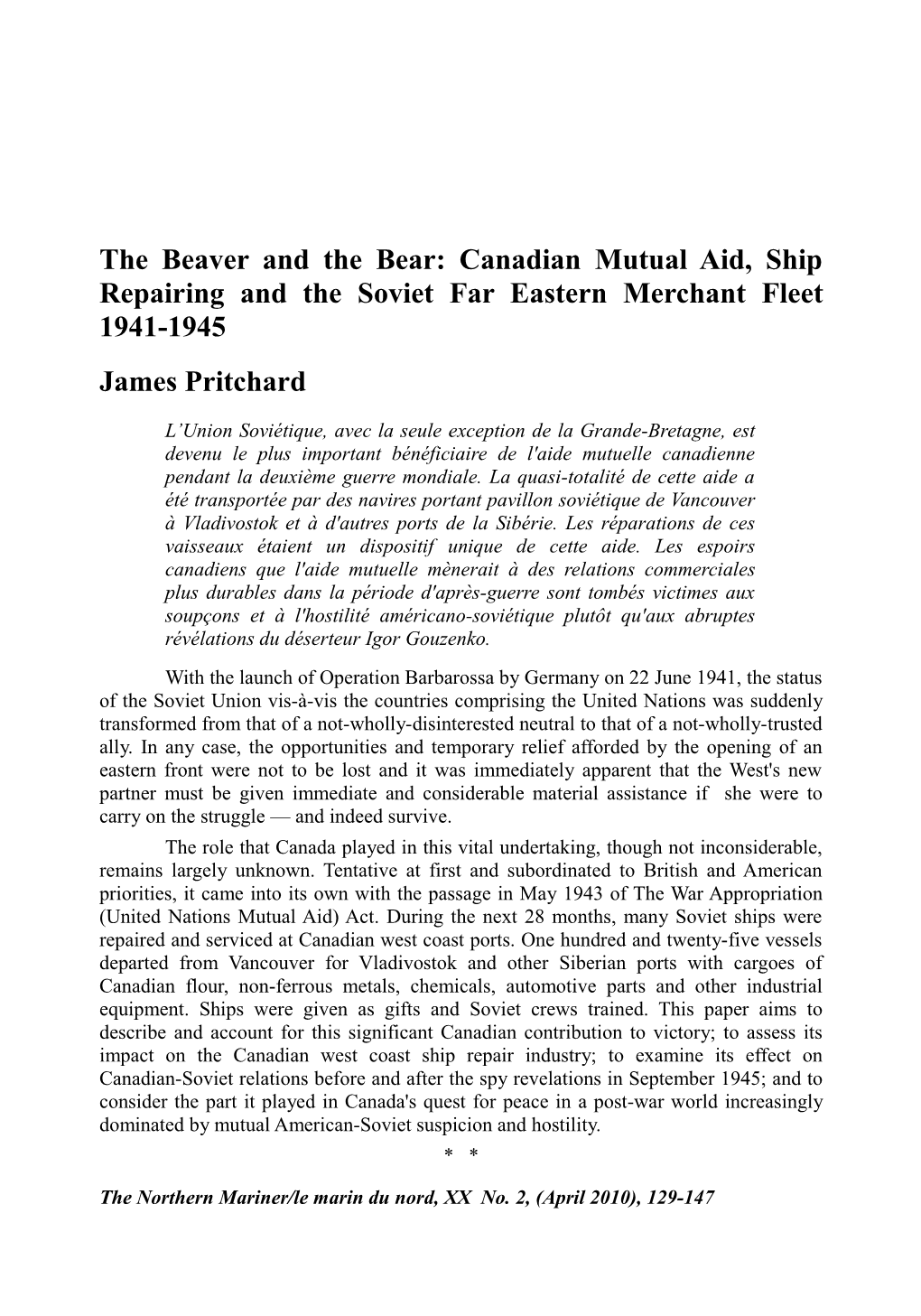 The Beaver and the Bear: Canadian Mutual Aid, Ship Repairing and the Soviet Far Eastern Merchant Fleet 1941-1945 James Pritchard