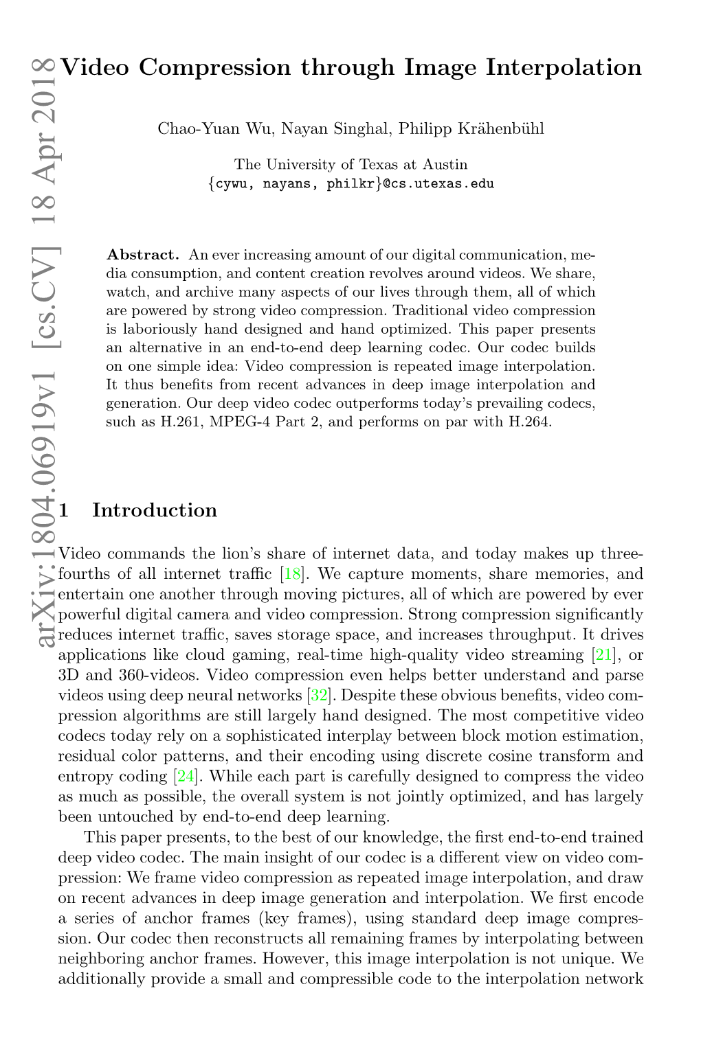 Arxiv:1804.06919V1 [Cs.CV] 18 Apr 2018 Applications Like Cloud Gaming, Real-Time High-Quality Video Streaming [21], Or 3D and 360-Videos