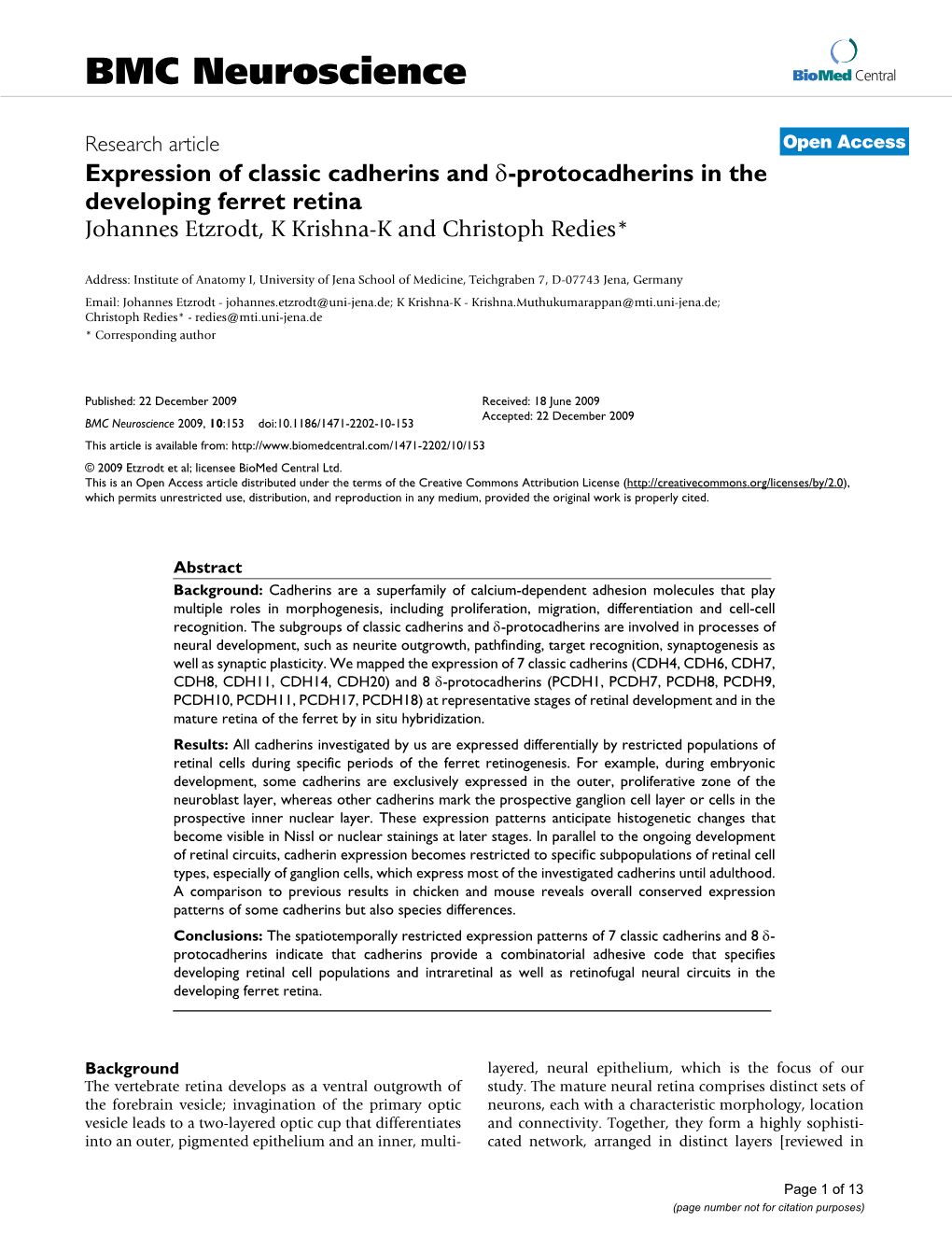 Expression of Classic Cadherins and Δ-Protocadherins in the Developing Ferret Retina Johannes Etzrodt, K Krishna-K and Christoph Redies*