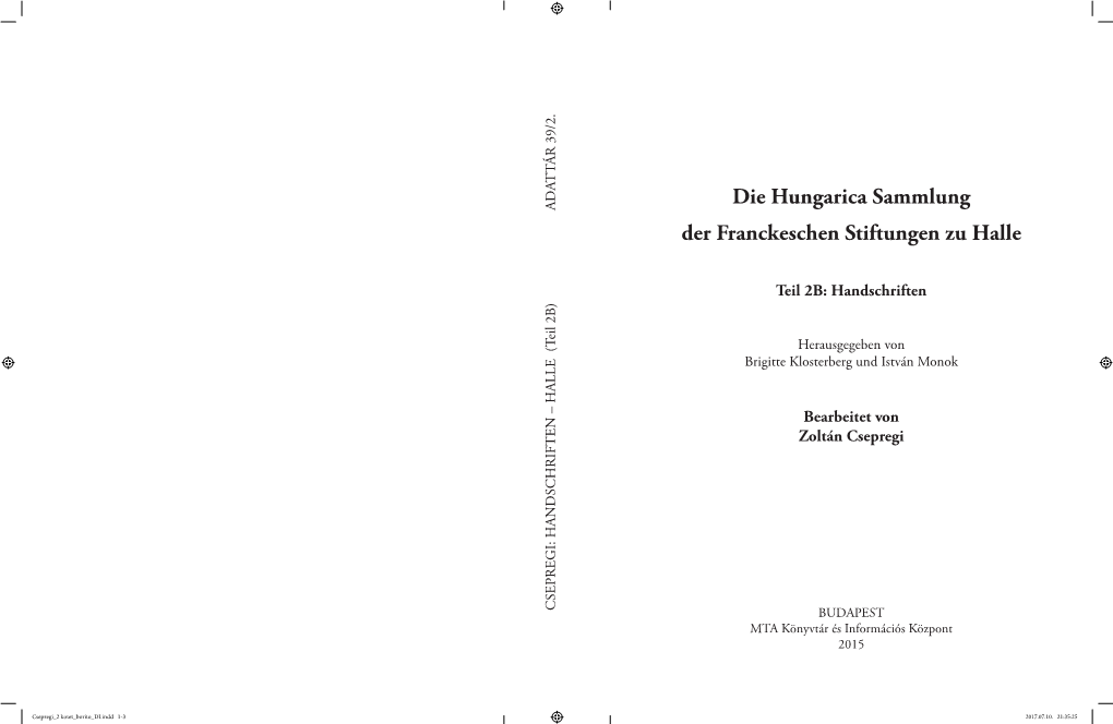 Die Hungarica Sammlung Der Franckeschen Stiftungen Zu Halle Teil 2B: Handschriften