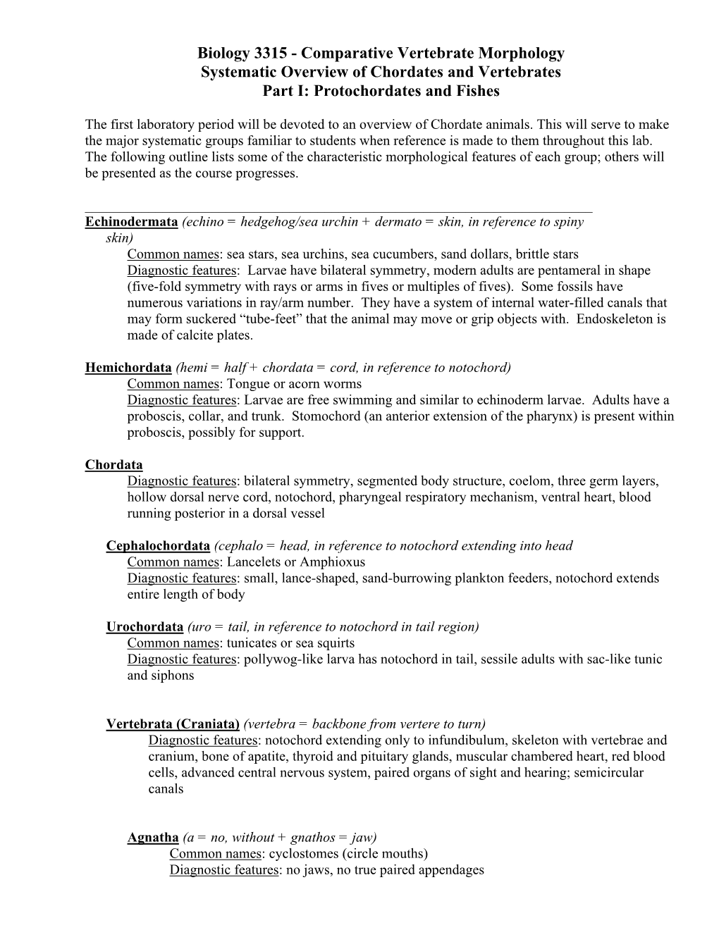 Biology 3315 - Comparative Vertebrate Morphology Systematic Overview of Chordates and Vertebrates Part I: Protochordates and Fishes