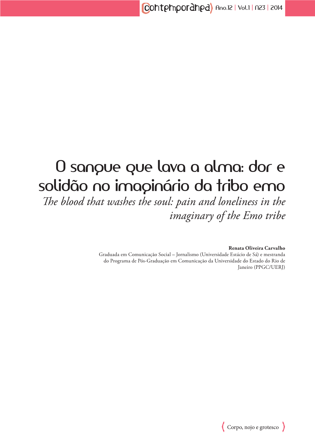 O Sangue Que Lava a Alma: Dor E Solidão No Imaginário Da Tribo Emo the Blood That Washes the Soul: Pain and Loneliness in the Imaginary of the Emo Tribe