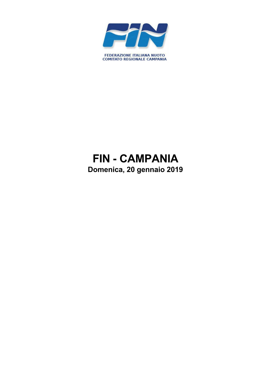 FIN - CAMPANIA Domenica, 20 Gennaio 2019 FIN - CAMPANIA Domenica, 20 Gennaio 2019