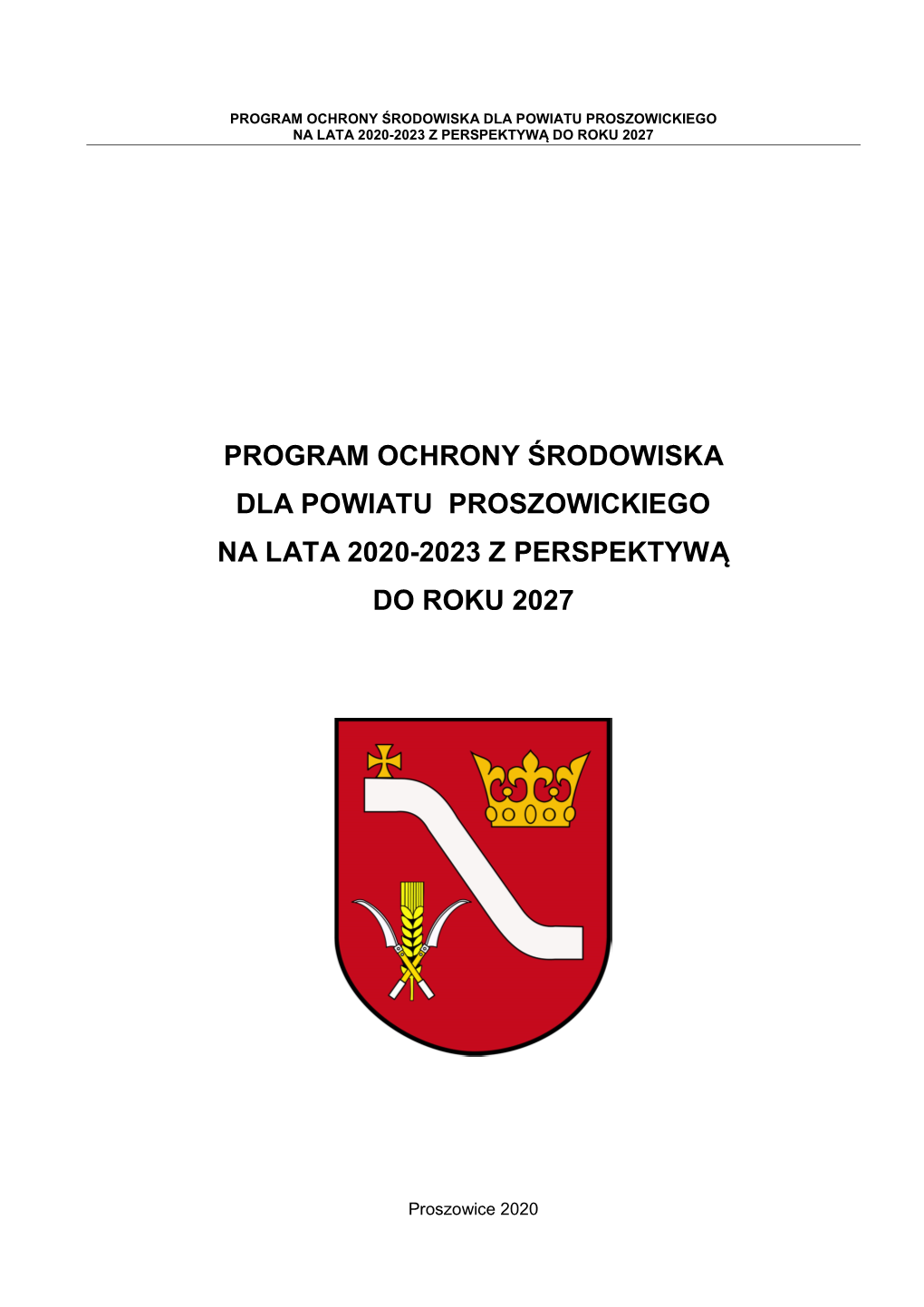 Program Ochrony Środowiska Dla Powiatu Proszowickiego Na Lata 2020-2023 Z Perspektywą Do Roku 2027