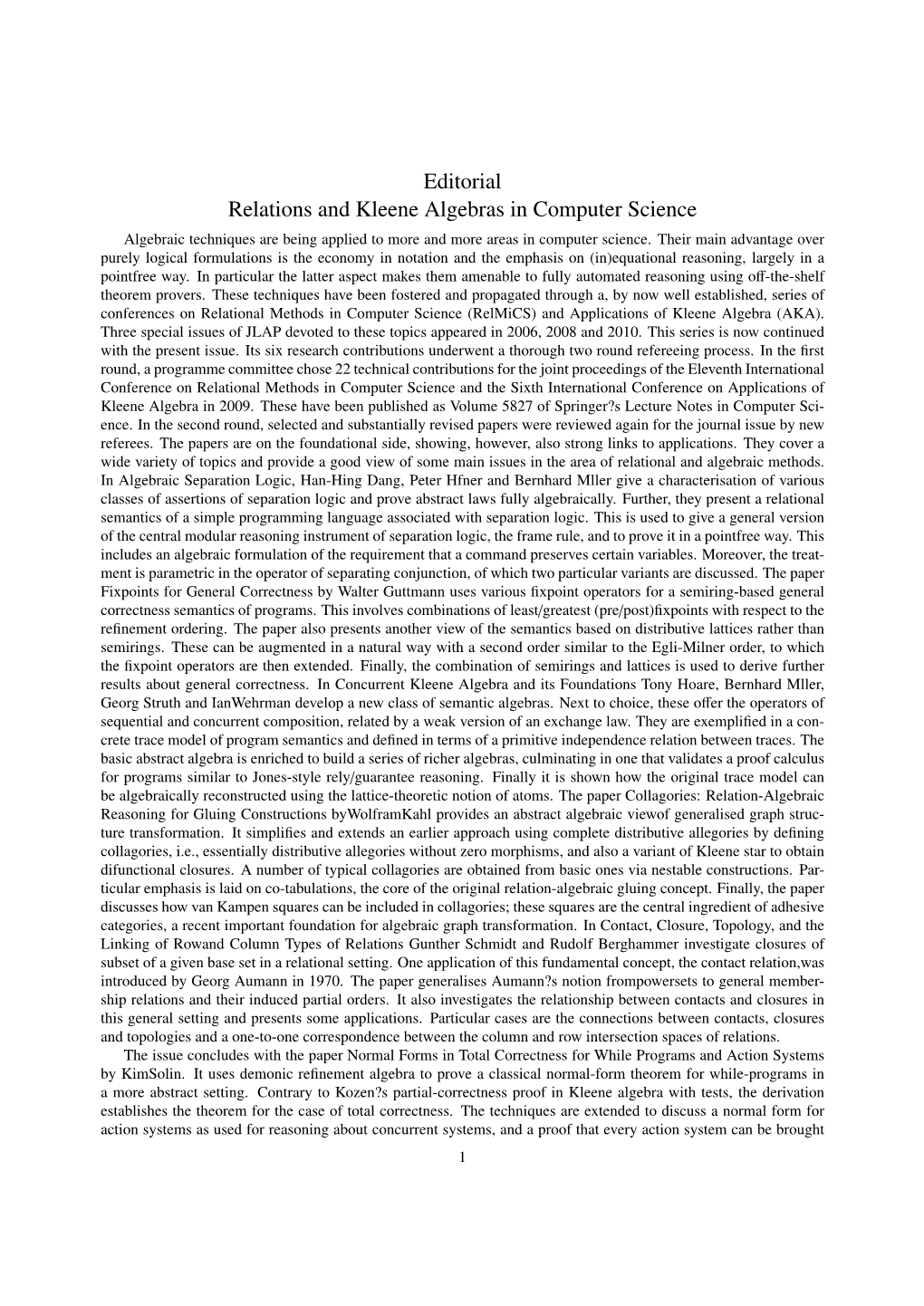 Editorial Relations and Kleene Algebras in Computer Science Algebraic Techniques Are Being Applied to More and More Areas in Computer Science