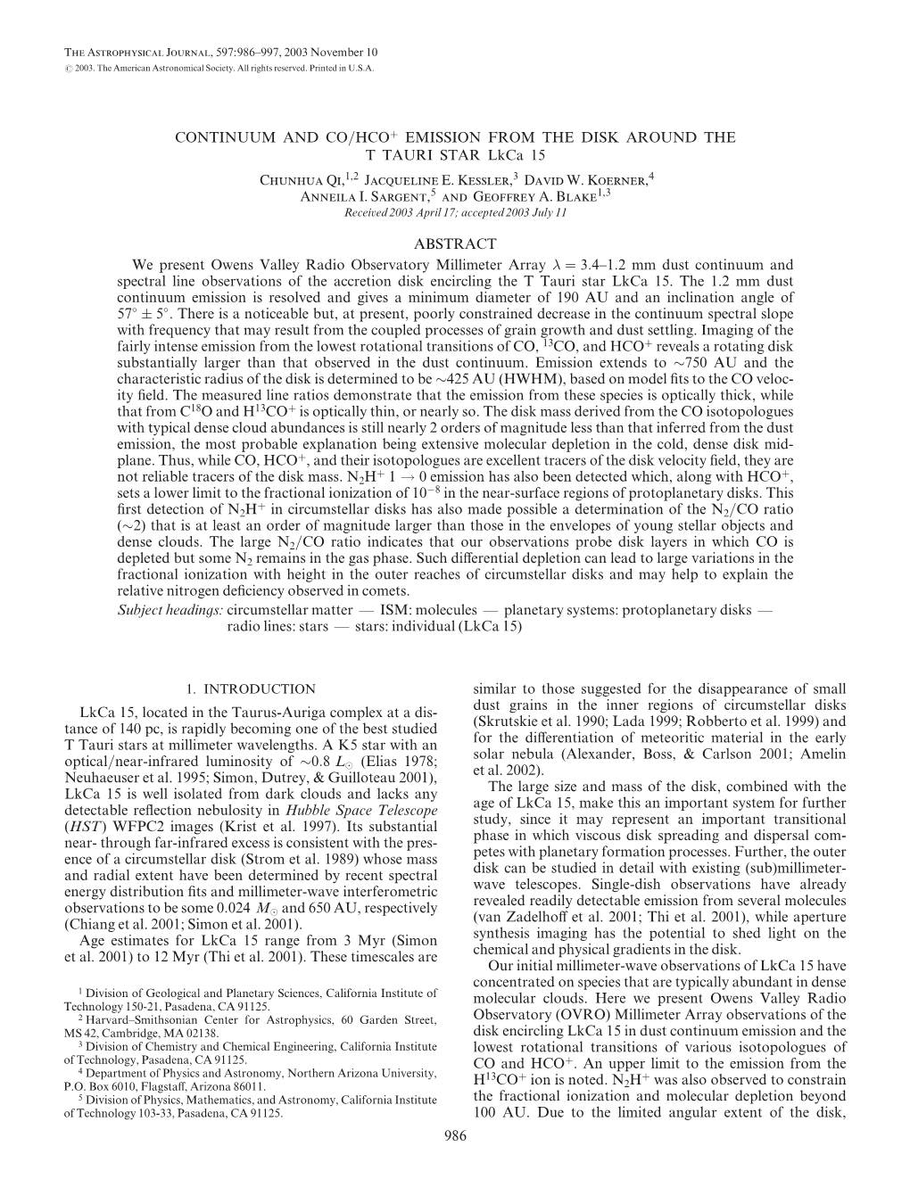 CONTINUUM and CO/HCO+ EMISSION from the DISK AROUND the T TAURI STAR Lkca 15 Chunhua Qi,1,2 Jacqueline E