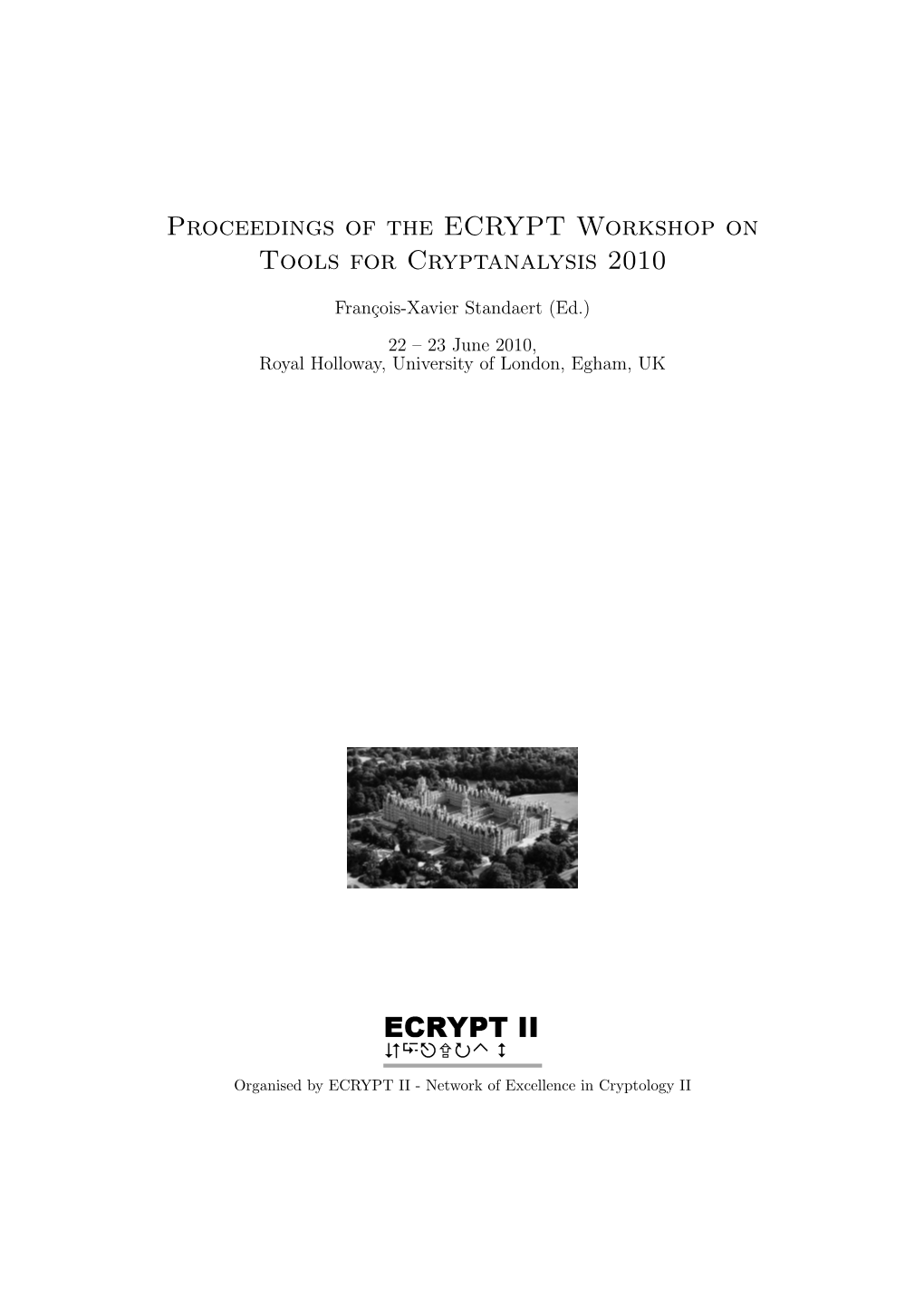 Proceedings of the ECRYPT Workshop on Tools for Cryptanalysis 2010