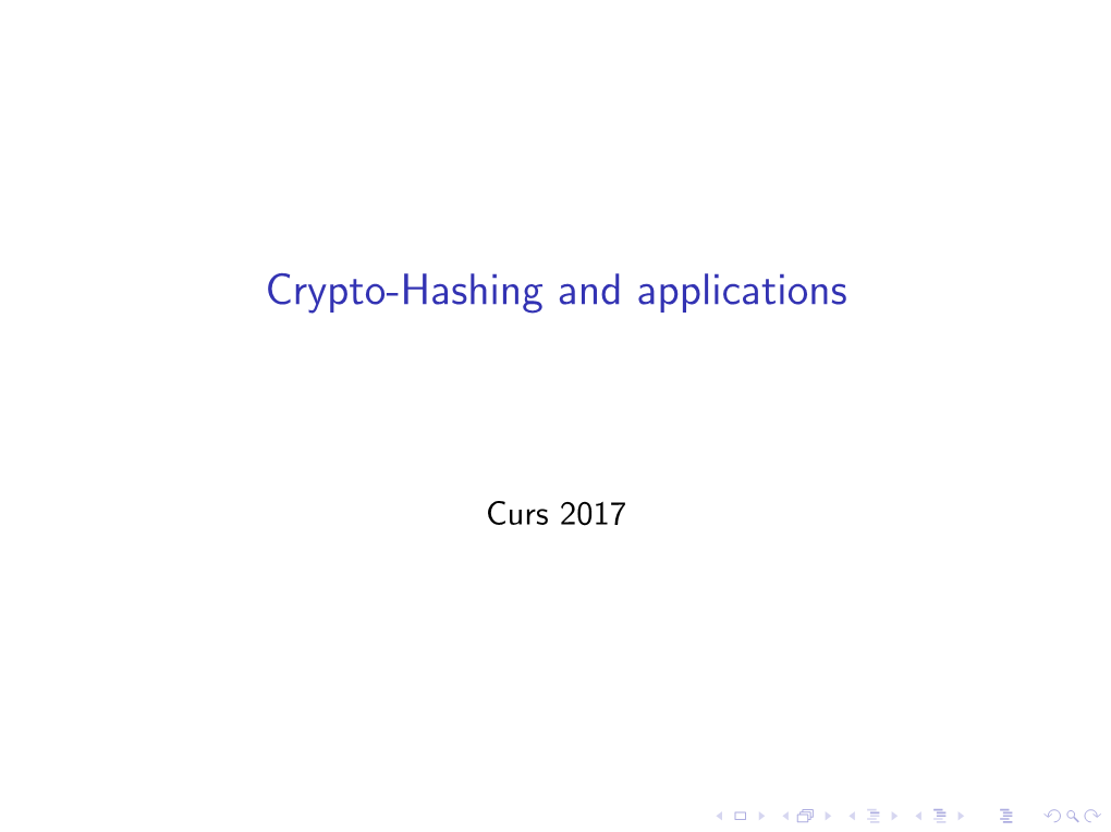 Crypto-Hashing and Applications