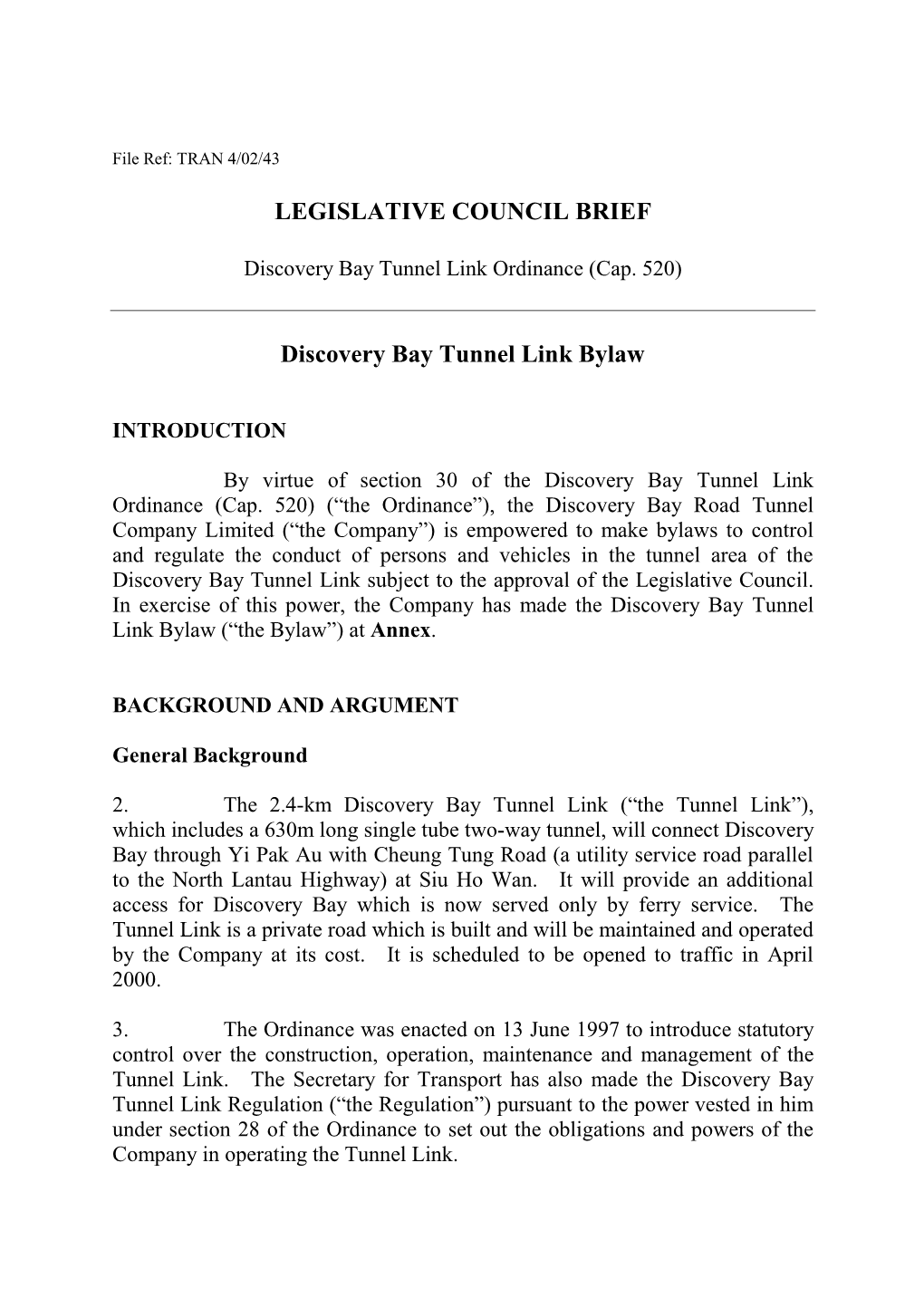 LEGISLATIVE COUNCIL BRIEF Discovery Bay Tunnel Link Bylaw