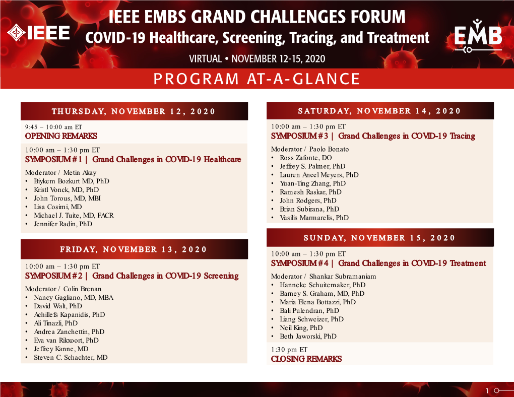 IEEE EMBS GRAND CHALLENGES FORUM COVID-19 Healthcare, Screening, Tracing, and Treatment VIRTUAL  NOVEMBER 12-15, 2020 PROGRAM AT-A- GLANCE