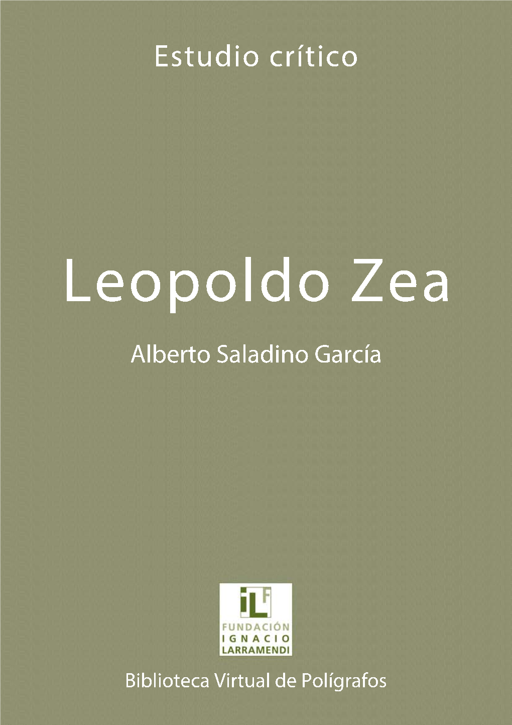 LEOPOLDO ZEA, EL FILÓSOFO DE LATINOAMÉRICA ALBERTO SALADINO GARCÍA Doctor En Estudios Latinoamericanos Por La UNAM