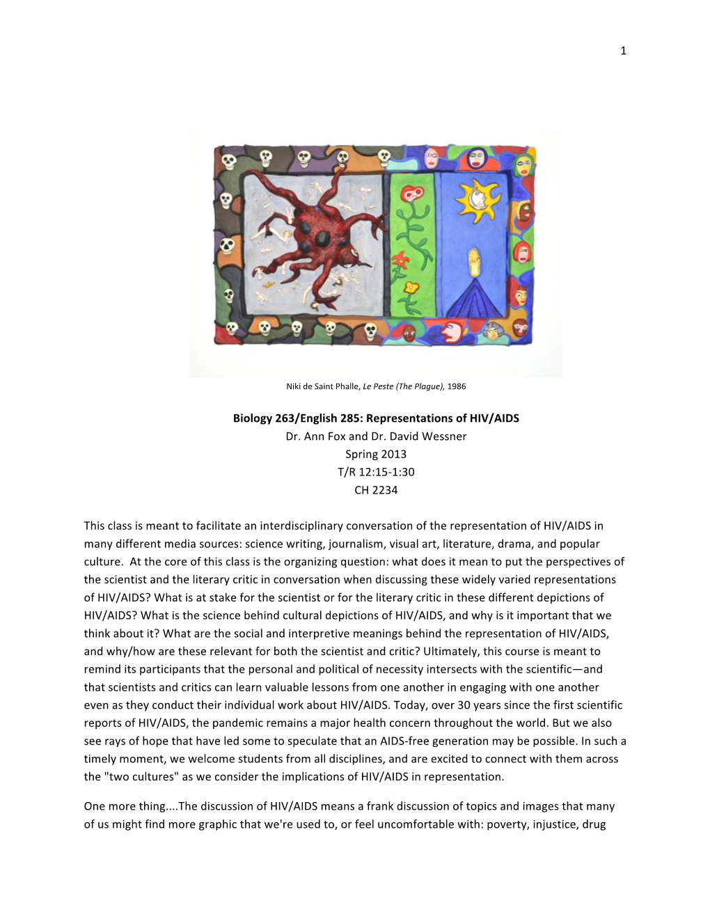 Representations of HIV/AIDS Dr. Ann Fox and Dr. David Wessner Spring 2013 T/R 12:15‐1:30 CH 2234