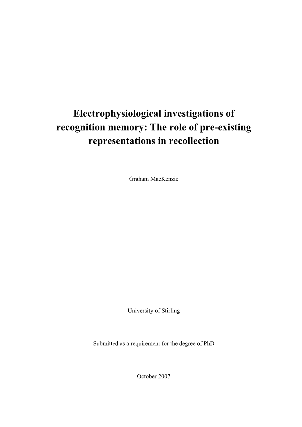 Electrophysiological Investigations of Recognition Memory: the Role of Pre-Existing Representations in Recollection