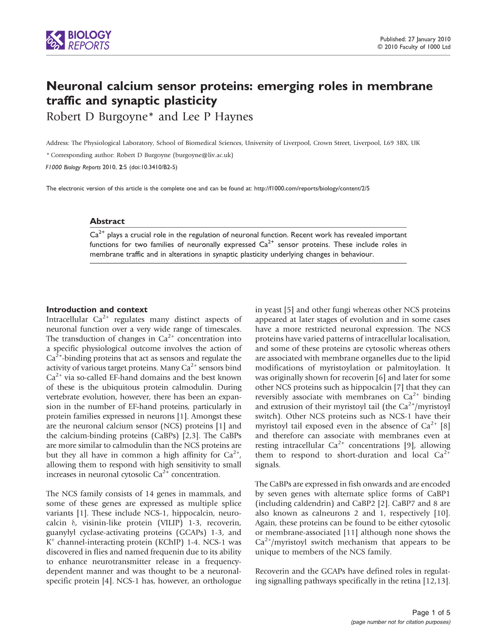 Neuronal Calcium Sensor Proteins: Emerging Roles in Membrane Traffic and Synaptic Plasticity Robert D Burgoyne* and Lee P Haynes