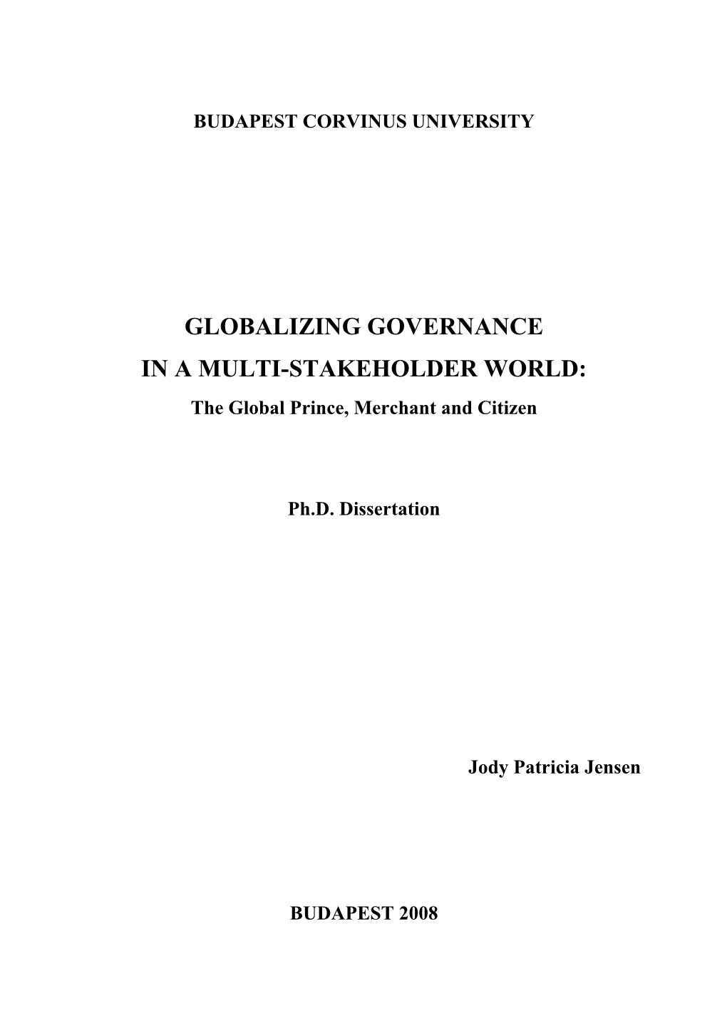 Globalizing Governance in a Multi-Stakeholder World: the Global Prince, Merchant, and Citizen