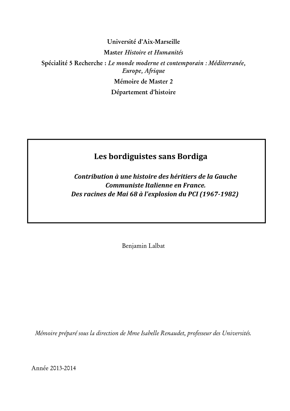 Benjamin Lalbat, Les Bordiguistes Sans Bordiga : Contribution À Une Histoire Des Héritiers De La Gauche Communiste