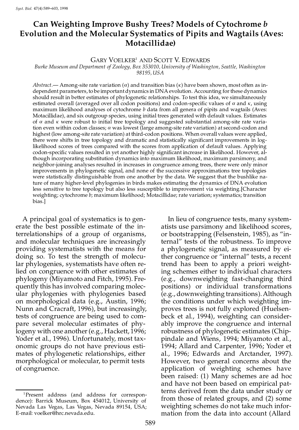 Can Weighting Improve Bushy Trees? Models of Cytochrome B Evolution