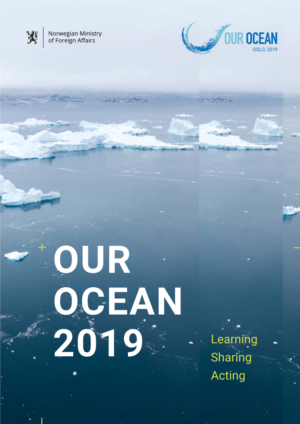 Commitments Agenda Side-Events 4 Introduction Our Ocean in Oslo Contents Foreword Our Ocean 2019 3