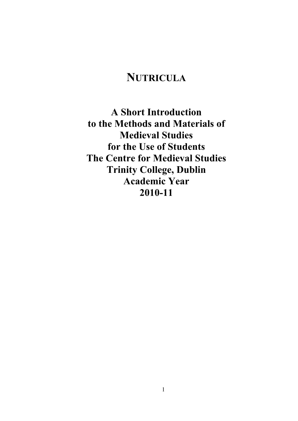 A Short Introduction to the Methods and Materials of Medieval Studies