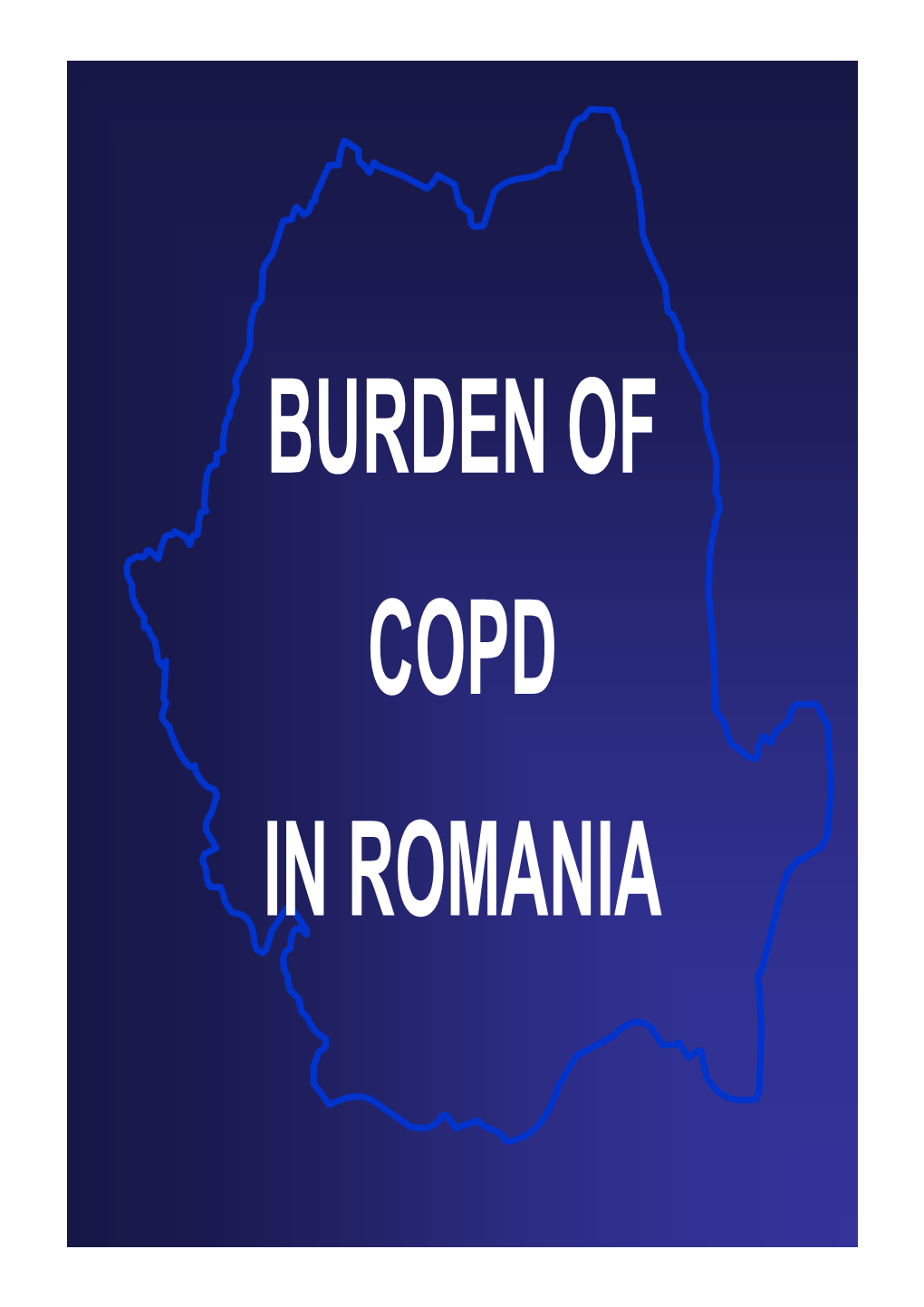 Burden of Copd in Romania Florin Dumitru Mihaltan