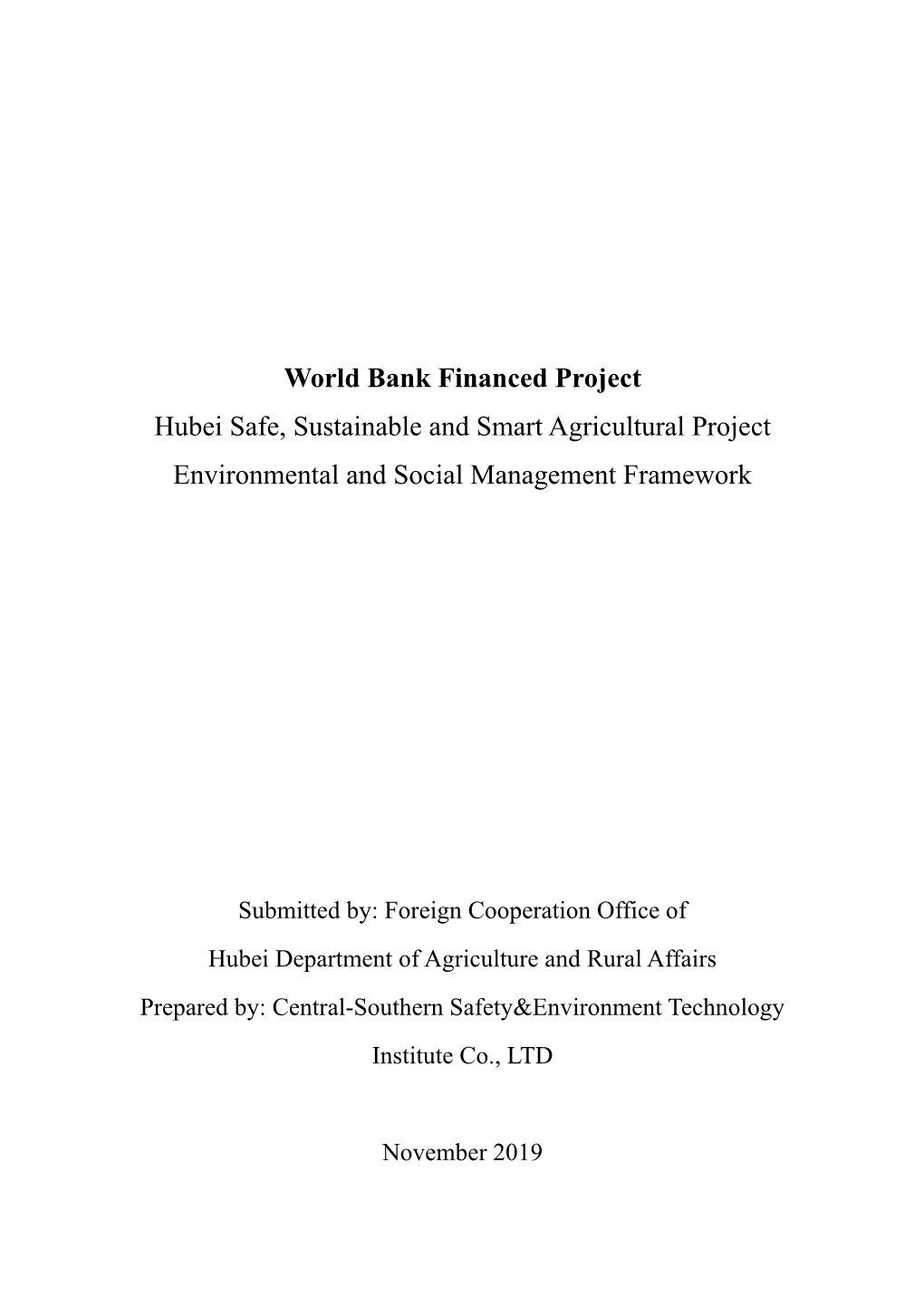 World Bank Financed Project Hubei Safe, Sustainable and Smart Agricultural Project Environmental and Social Management Framework