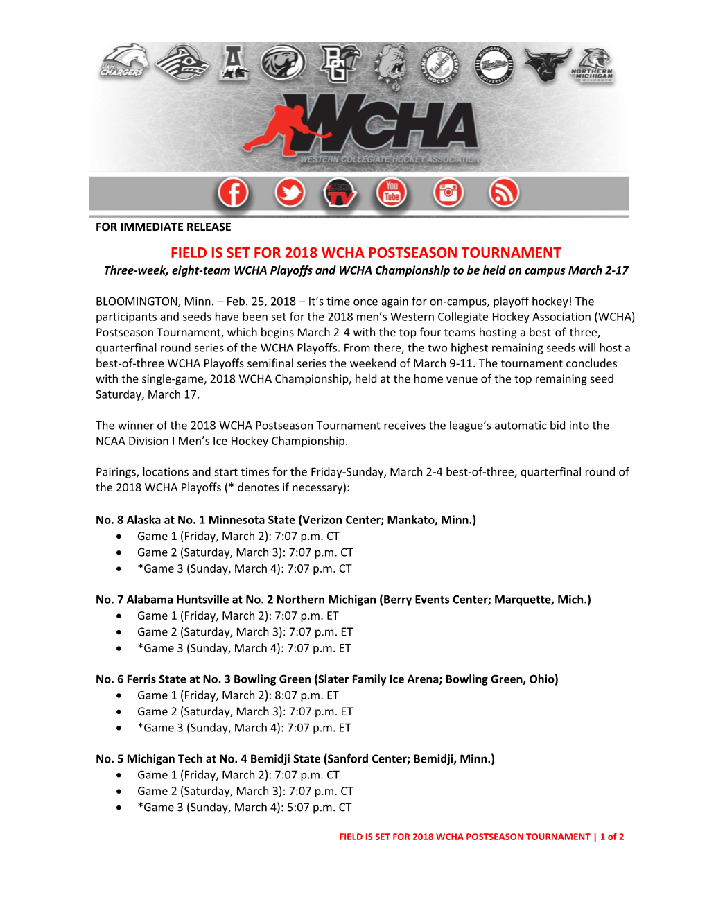 FIELD IS SET for 2018 WCHA POSTSEASON TOURNAMENT Three-Week, Eight-Team WCHA Playoffs and WCHA Championship to Be Held on Campus March 2-17
