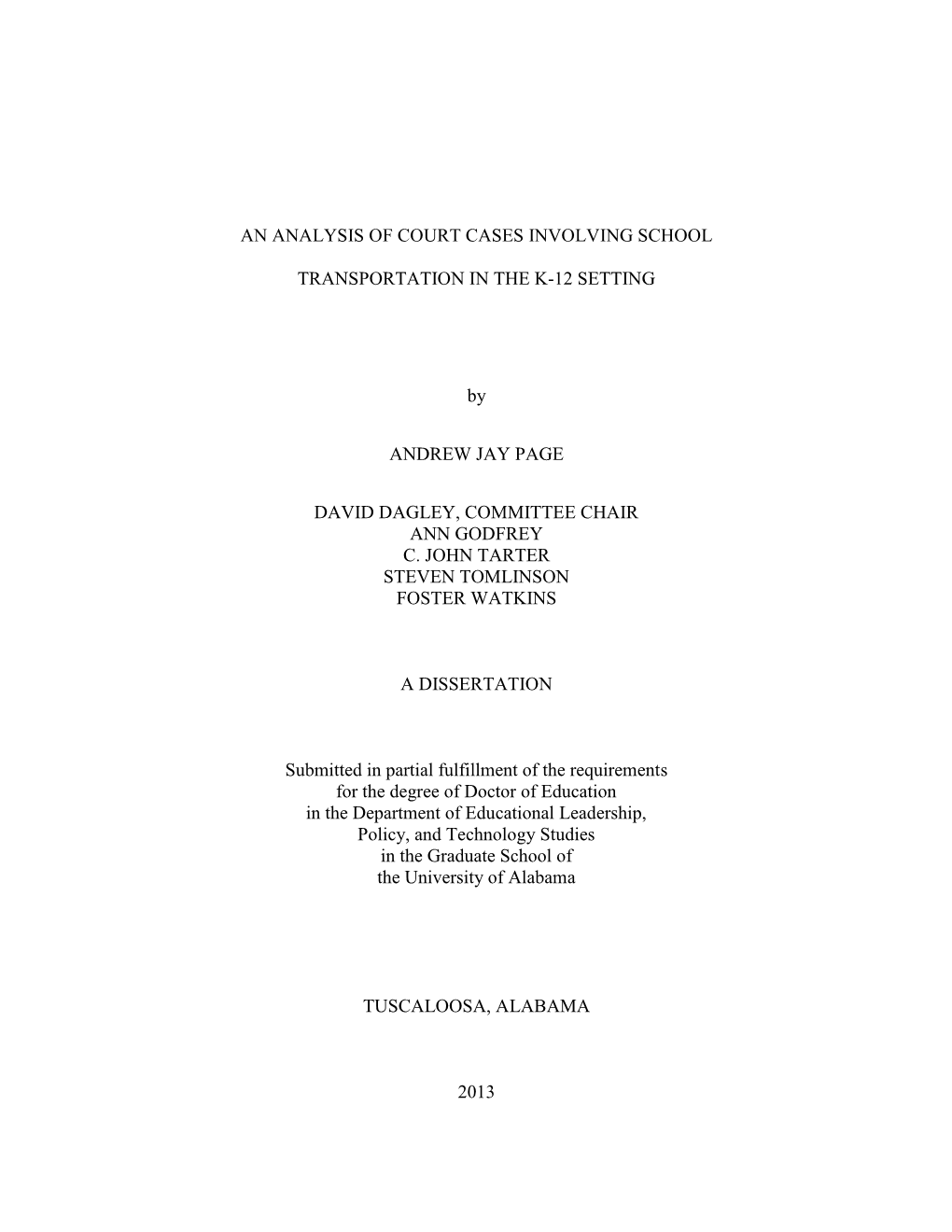 AN ANALYSIS of COURT CASES INVOLVING SCHOOL TRANSPORTATION in the K-12 SETTING by ANDREW JAY PAGE DAVID DAGLEY, COMMITTEE CHAIR