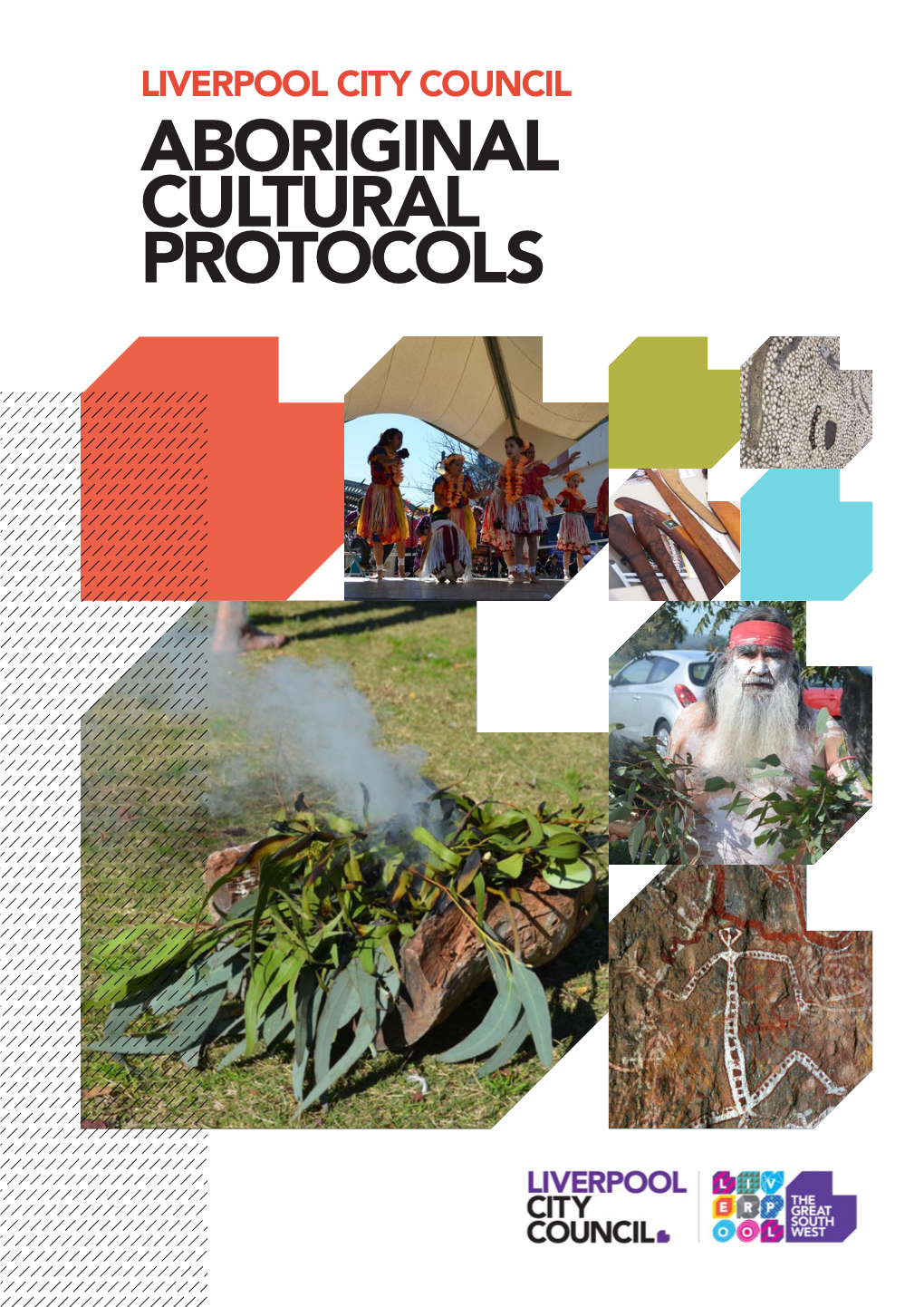 LIVERPOOL CITY COUNCIL ABORIGINAL CULTURAL PROTOCOLS 2 Liverpool City Council’S Aboriginal Cultural Protocols ACKNOWLEDGEMENTS