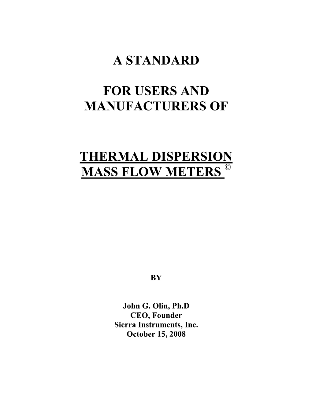 A STANDARD for USERS and MANUFACTURERS of THERMAL DISPERSION MASS FLOWMETERS by John G