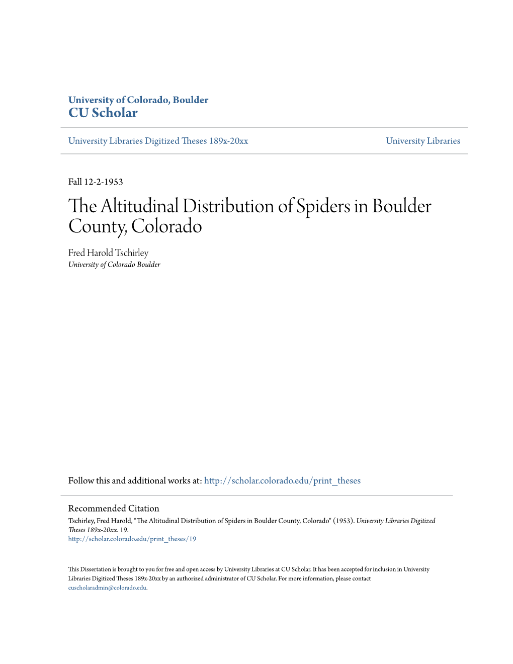 The Altitudinal Distribution of Spiders in Boulder County, Colorado Fred Harold Tschirley University of Colorado Boulder