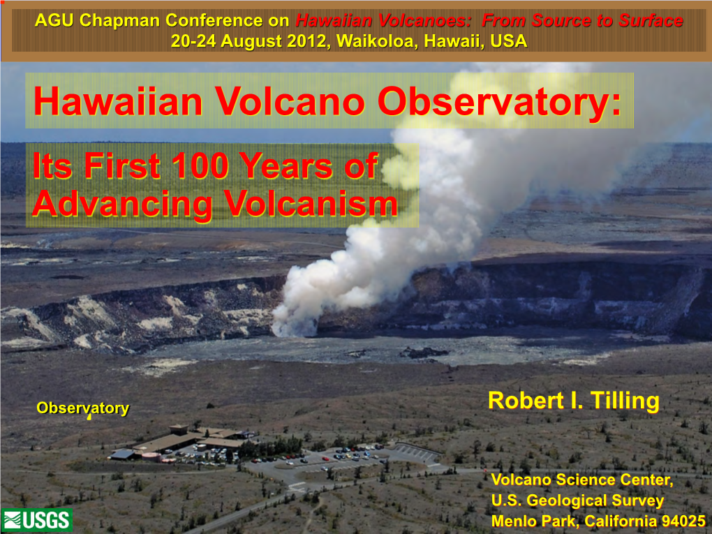 Hawaiian Volcano Observatory: Its First 100 Years of Advancing Volcanism