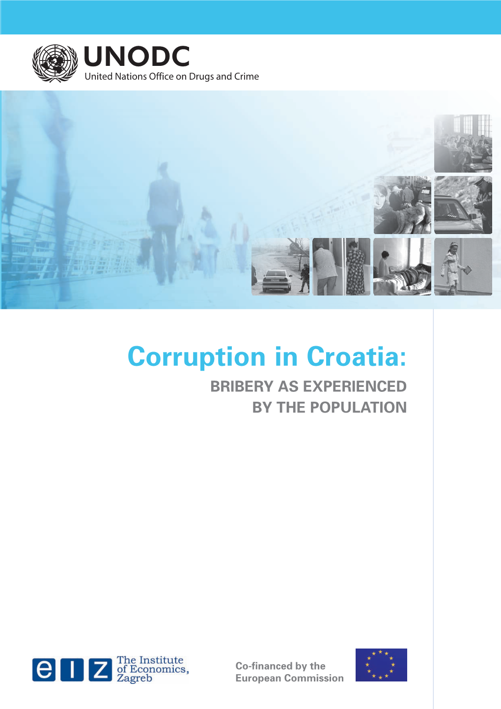 Corruption in Croatia: BRIBERY AS EXPERIENCED by the POPULATION