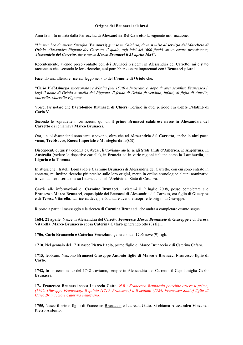 Origine Dei Brunacci Calabresi Anni Fa Mi Fu Inviata Dalla Parrocchia Di Alessandria Del Carretto La Seguente Informazione