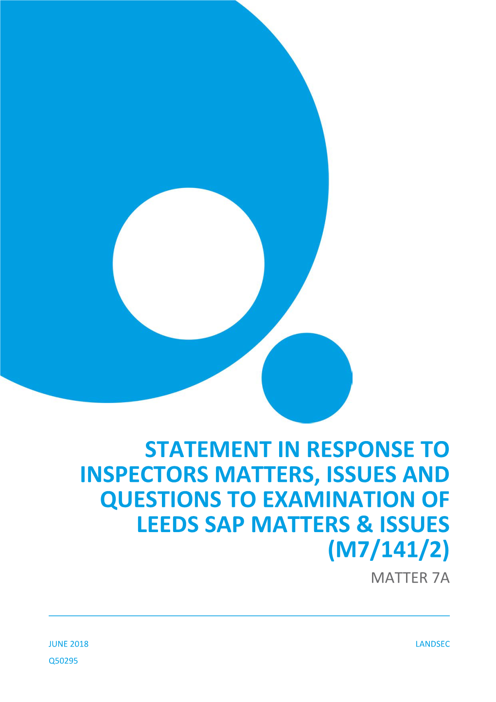 Statement in Response to Inspectors Matters, Issues and Questions to Examination of Leeds Sap Matters & Issues (M7/141/2) Matter 7A