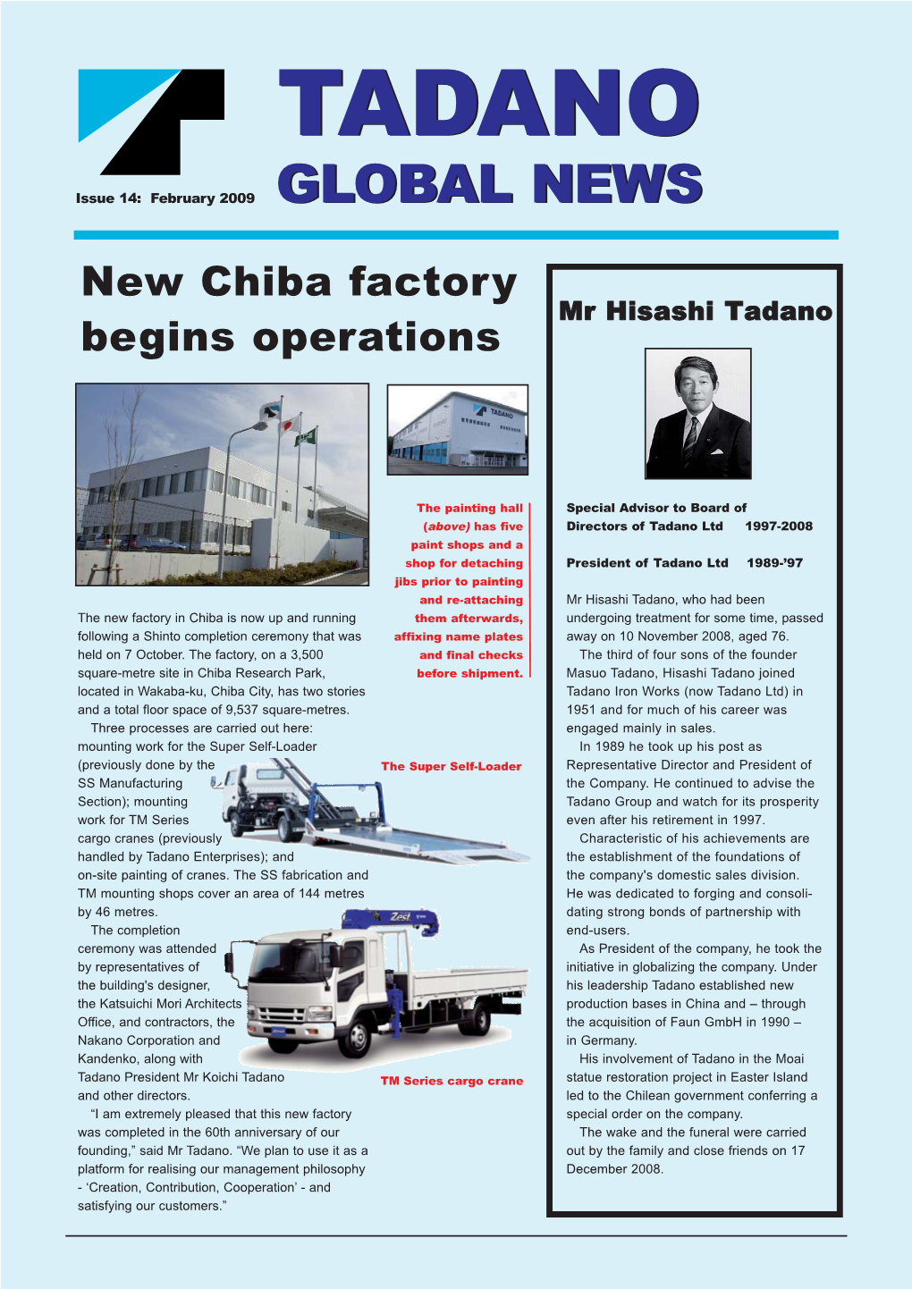 TADANO GLOBAL NEWS Issue 14: February 2009 Norwegians Visit Tadano Companies Join at Bauma China