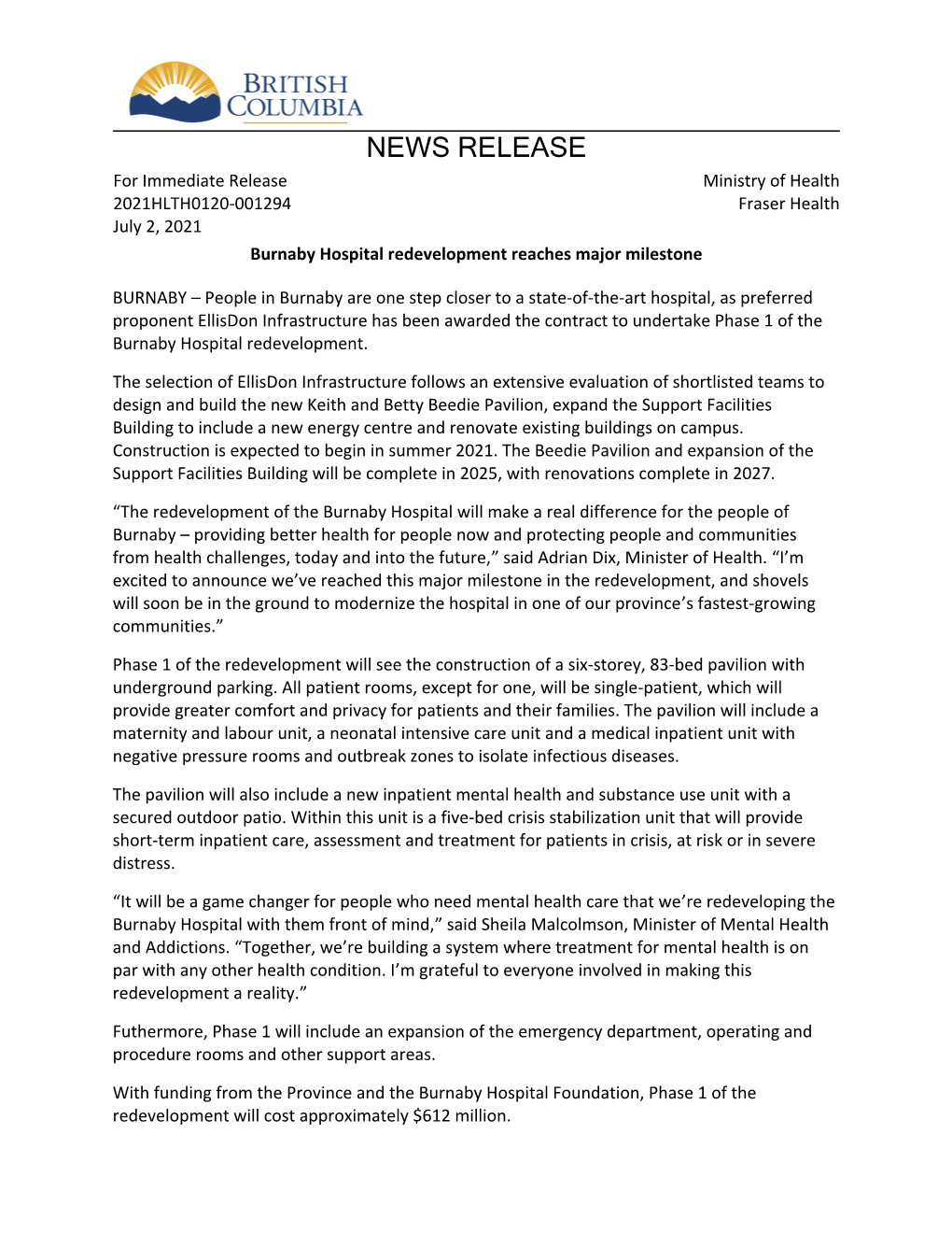 NEWS RELEASE for Immediate Release Ministry of Health 2021HLTH0120-001294 Fraser Health July 2, 2021 Burnaby Hospital Redevelopment Reaches Major Milestone