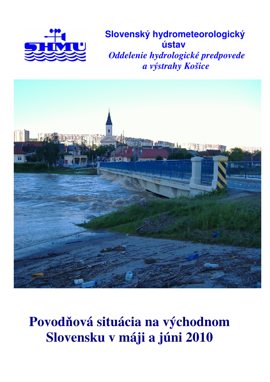 Povodňová Situácia Na Východnom Slovensku V Máji a Júni 2010