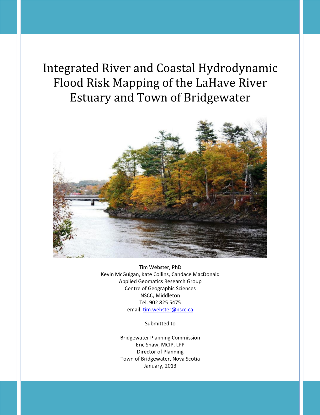 Integrated River and Coastal Hydrodynamic Flood Risk Mapping of the Lahave River Estuary and Town of Bridgewater